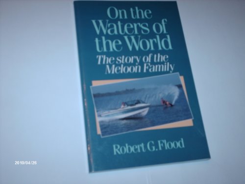 9780802459374: On the Waters of the World: Story of the Meloon Family