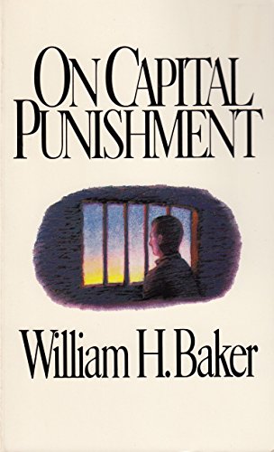 On Capital Punishment (9780802460608) by Baker, William H