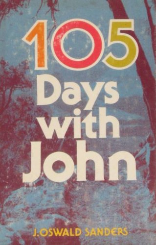 105 Days With John (9780802460660) by Sanders, J. Oswald