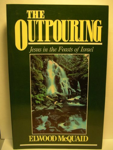 Beispielbild fr The Outpouring: Jesus in the Feasts of Israel zum Verkauf von ThriftBooks-Atlanta