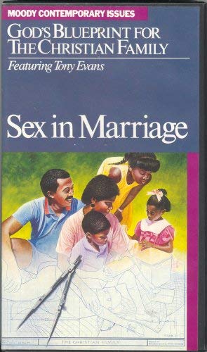 Sex in Marriage: God's Blueprint for the Christian Family (9780802461421) by Tony Evans