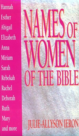 Beispielbild fr Names of Women of the Bible zum Verkauf von Better World Books