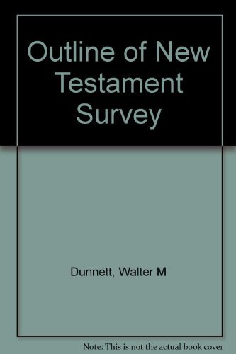 Stock image for Outline of New Testament Survey for sale by ThriftBooks-Dallas