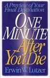 9780802463227: One Minute After You Die: A Preview of Your Final Destination - Trade Paper