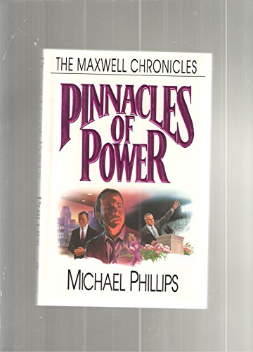 Beispielbild fr Pinnacles of Power (The Maxwell Chronicles #1) zum Verkauf von Wonder Book