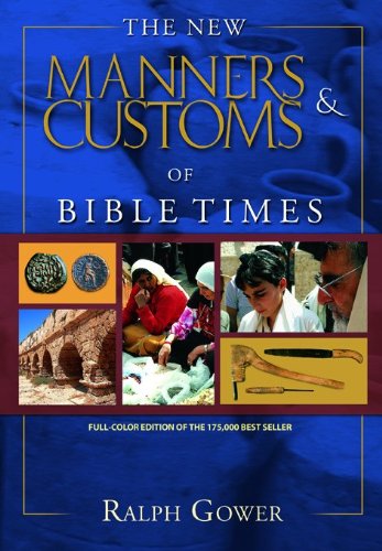 9780802463340: The New Manners and Customs of Bible Times