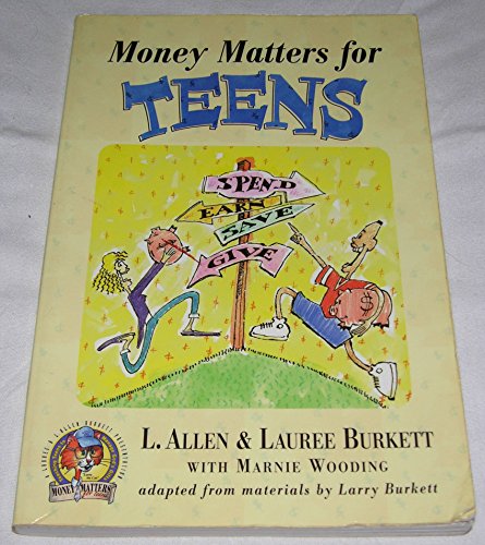 Beispielbild fr Money Matters for Teens: A Lauree and L. Allen Burkett Presentation zum Verkauf von The Book Spot