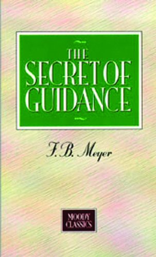 Imagen de archivo de The Secret of Guidance (Moody Classics Series) a la venta por HPB-Diamond