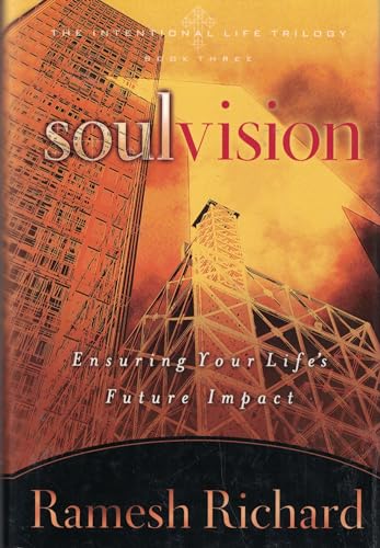 Beispielbild fr Soul Vision : Ensuring Your Life's Future Impact zum Verkauf von Better World Books