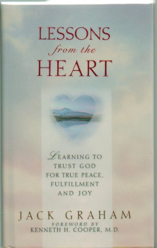 Stock image for Lessons From The Heart: Learning To Trust God For True Peace, Ful for sale by Hawking Books