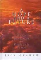 Stock image for A Hope and a Future: God's Provision in Difficult Times for sale by SecondSale
