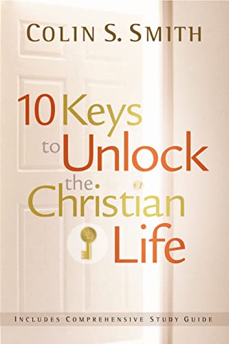 Beispielbild fr Ten Keys to Unlock the Christian Life zum Verkauf von SecondSale