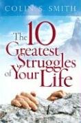 Imagen de archivo de The 10 Greatest Struggles of Your Life a la venta por SecondSale