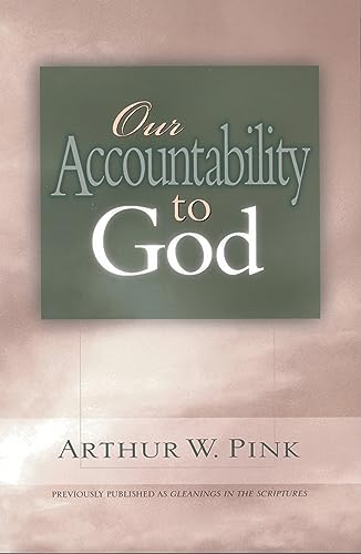 Beispielbild fr Our Accountability to God zum Verkauf von Goodwill of Colorado