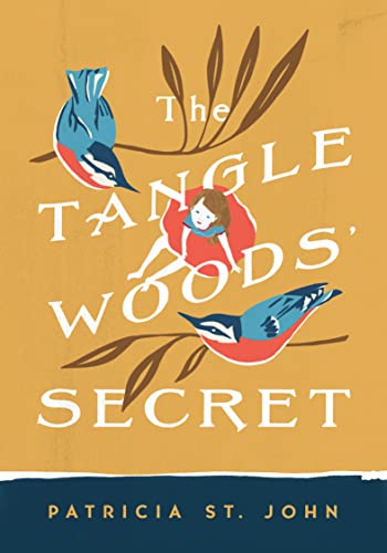 Beispielbild fr The Tanglewoods' Secret (Patricia St John Series) zum Verkauf von HPB-Ruby