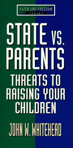 State Vs. Parents: Threats to Raising Your Children