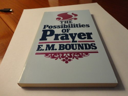 Beispielbild fr The Possibilities of Prayer zum Verkauf von Better World Books