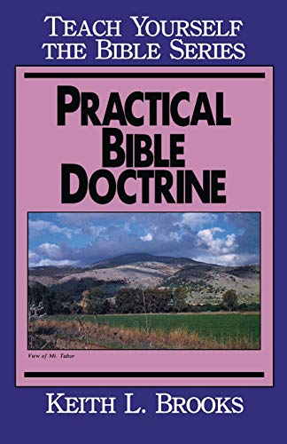 Imagen de archivo de Practical Bible Doctrine- Teach Yourself the Bible Series a la venta por SecondSale