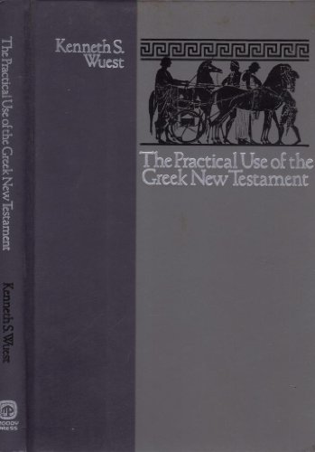 Beispielbild fr The practical use of the Greek New Testament zum Verkauf von Blue Vase Books
