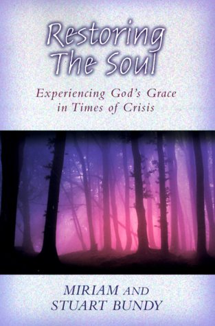Imagen de stock para Restoring the Soul: Experiencing God's Grace in Times of Crisis