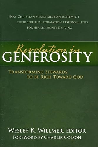 Imagen de archivo de Revolution in Generosity: Transforming Stewards To Be Rich Toward God a la venta por Your Online Bookstore