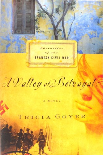Imagen de stock para A Valley Of Betrayal (Chronicles of the Spanish Civil War)