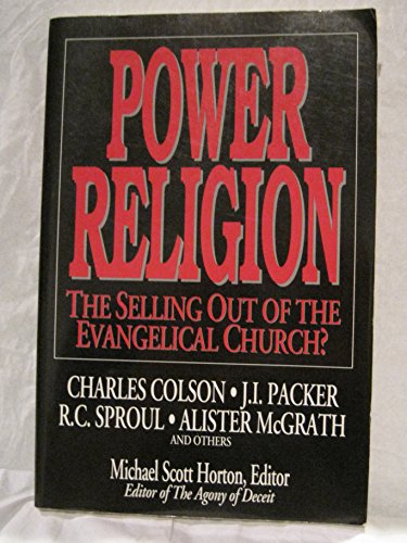 Imagen de archivo de Power Religion: The Selling Out of the Evangelical Church? a la venta por SecondSale