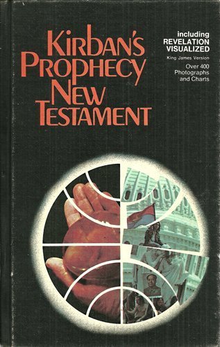 9780802469014: Kirban's prophecy New Testament, including Revelation visualized, King James version by Salem Kirban (1974-08-02)