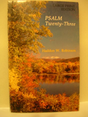 9780802469342: Psalm Twenty-three (a Devotional) [Paperback] by Robinson, Haddon W