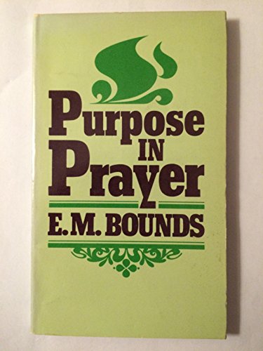 Beispielbild fr Purpose in Prayer zum Verkauf von Better World Books