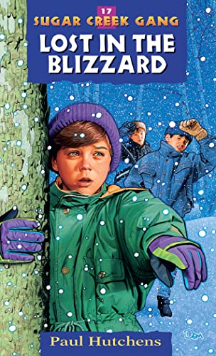 Stock image for Lost in the Blizzard (Volume 17) (Sugar Creek Gang Original Series) for sale by Reliant Bookstore