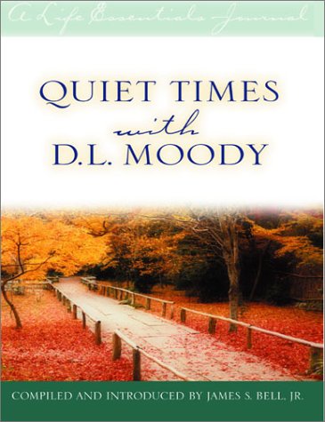 Beispielbild fr Quiet Times with D. L. Moody zum Verkauf von Better World Books