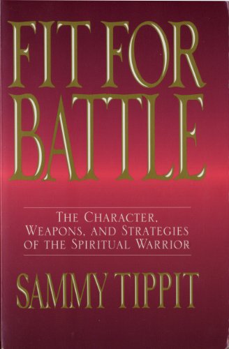 9780802470775: Fit for Battle: Character, Weapons and Strategies of the Spiritual Warrior