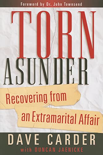 Stock image for Torn Asunder: Recovering From an Extramarital Affair for sale by Half Price Books Inc.