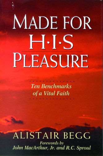 Imagen de archivo de Made for His Pleasure: Ten Benchmarks of a Vital Faith a la venta por Dorothy Meyer - Bookseller