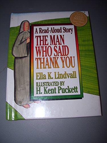 The Man Who Said Thank You (9780802471475) by Lindvall, Ella K.