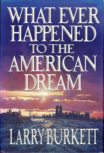 Beispielbild fr What Ever Happened to the American Dream zum Verkauf von Wonder Book