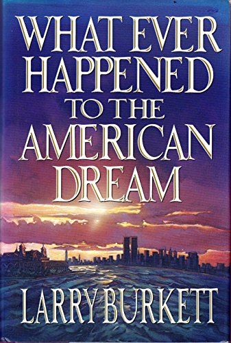 9780802471758: Whatever Happened to the American Dream