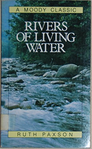 Stock image for Rivers of Living Water for sale by Hawking Books