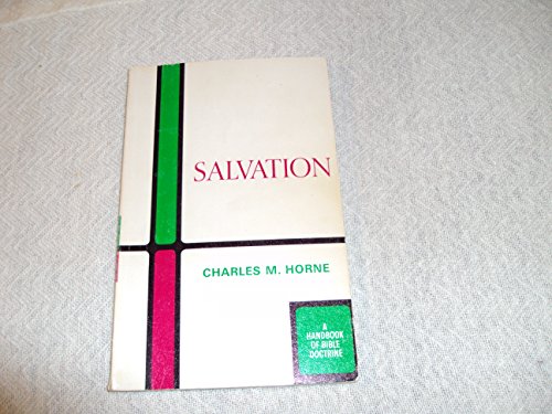Beispielbild fr Salvation: A Handbook of Bible Doctrine zum Verkauf von Your Online Bookstore