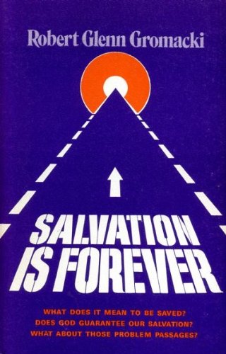 Stock image for Salvation is forever for sale by ThriftBooks-Dallas