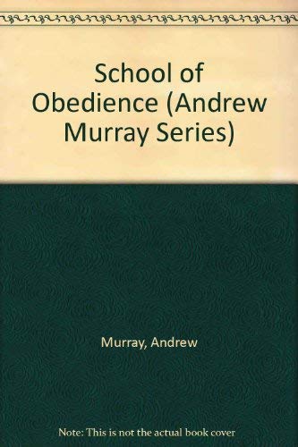 Beispielbild fr School of Obedience (Andrew Murray Series) zum Verkauf von WorldofBooks