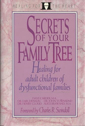Beispielbild fr Secrets of Your Family Tree: Healing the Present in Light of the Past (Healing for the Heart) zum Verkauf von Gulf Coast Books