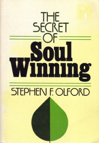 9780802476852: The Secret of Soul Winning [Paperback] by Olford, Stephen F.