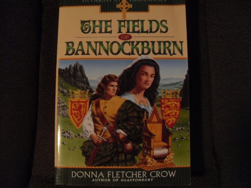 Beispielbild fr The Fields of Bannockburn : A Novel of Christian Scotland from Its Origins to Independence zum Verkauf von Better World Books