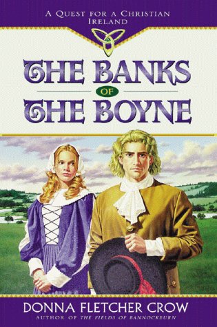 The Banks of the Boyne: A Quest for Christian Ireland (9780802477378) by Crow, Donna Fletcher; Nazarene Authors