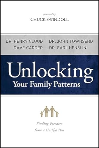 Unlocking Your Family Patterns: Finding Freedom From a Hurtful Past (9780802477446) by Carder, Dave; Henslin, Earl; Townsend, John; Cloud, William Henry