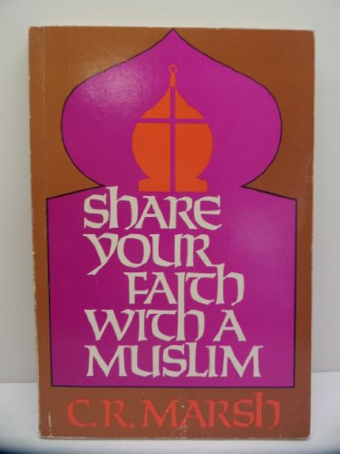 Beispielbild fr Share Your Faith With a Muslim zum Verkauf von Wonder Book