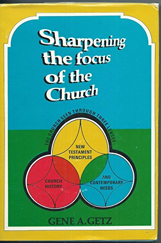 Beispielbild fr Sharpening the Focus of the Church zum Verkauf von Books Unplugged