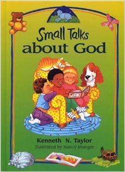 Beispielbild fr Small Talks about God : Devotions for Young Children zum Verkauf von Better World Books